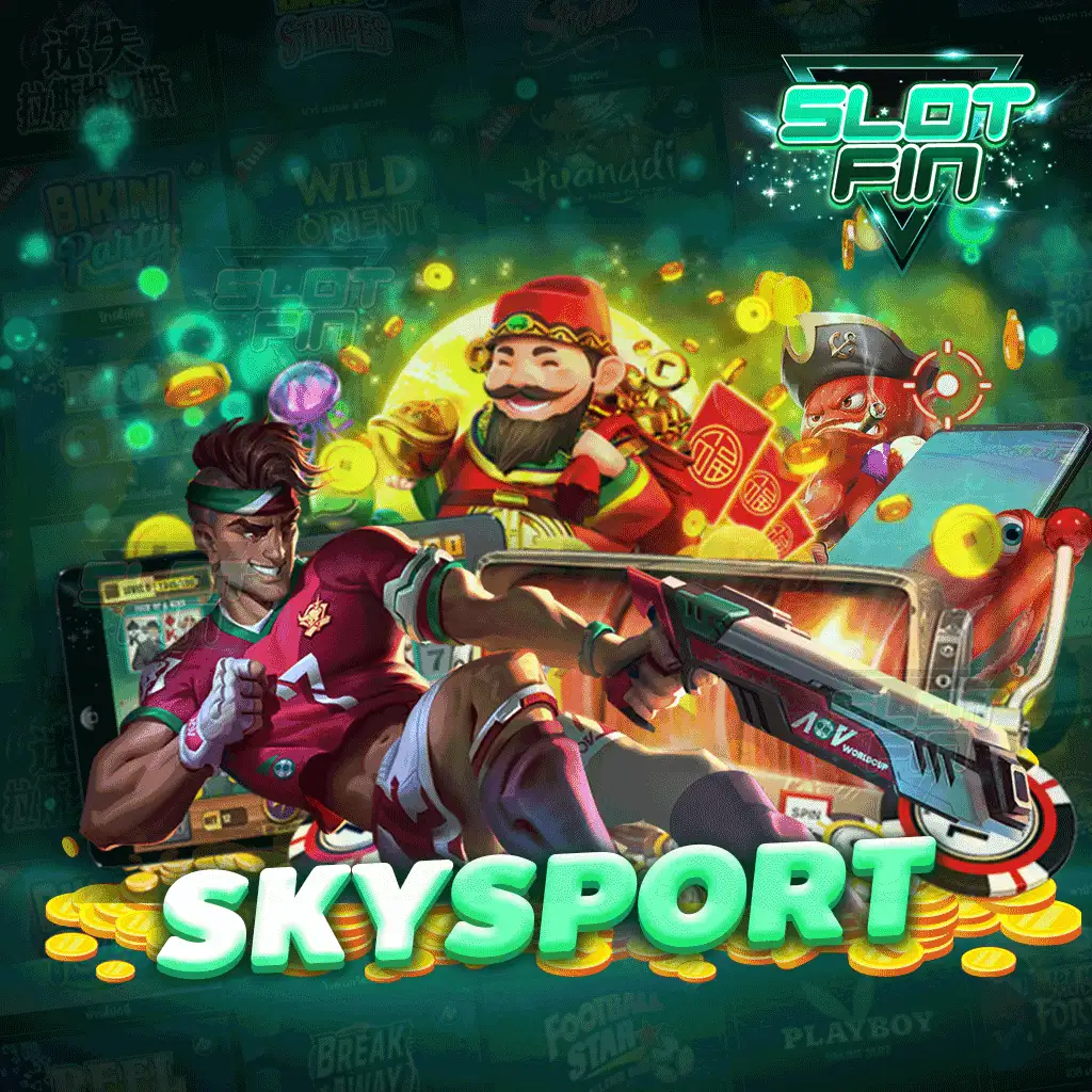 sky sport เว็บเกมสล็อตเคลื่อนที่ทุกค่ายแบบครบวงจร